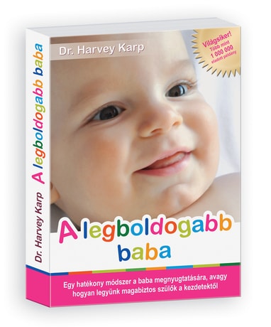 Dr. Harvey Karp - A legboldogabb baba